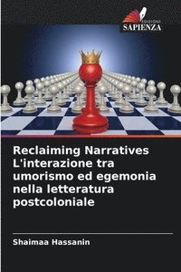 bokomslag Reclaiming Narratives L'interazione tra umorismo ed egemonia nella letteratura postcoloniale