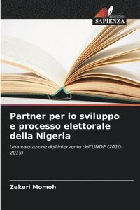 bokomslag Partner per lo sviluppo e processo elettorale della Nigeria