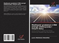 bokomslag Mo?liwo?c produkcji 2 MW energii elektrycznej i innych mocy