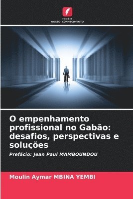 bokomslag O empenhamento profissional no Gabão: desafios, perspectivas e soluções