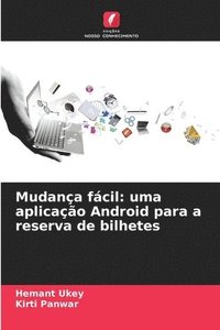 bokomslag Mudança fácil: uma aplicação Android para a reserva de bilhetes