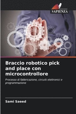bokomslag Braccio robotico pick and place con microcontrollore