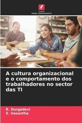 bokomslag A cultura organizacional e o comportamento dos trabalhadores no sector das TI