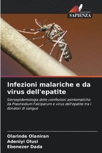 bokomslag Infezioni malariche e da virus dell'epatite