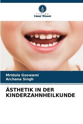 bokomslag Ästhetik in Der Kinderzahnheilkunde