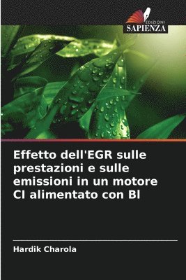 bokomslag Effetto dell'EGR sulle prestazioni e sulle emissioni in un motore CI alimentato con Bl