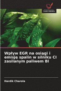 bokomslag Wplyw EGR na osi?gi i emisj? spalin w silniku CI zasilanym paliwem Bl