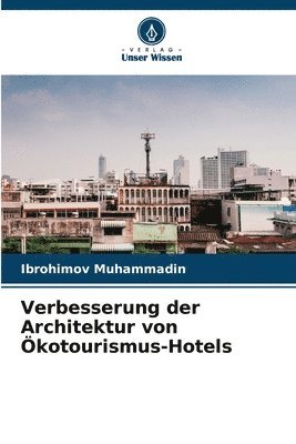 bokomslag Verbesserung der Architektur von Ökotourismus-Hotels