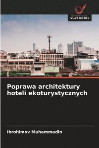 bokomslag Poprawa architektury hoteli ekoturystycznych