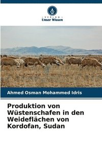 bokomslag Produktion von Wüstenschafen in den Weideflächen von Kordofan, Sudan