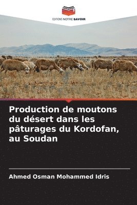 bokomslag Production de moutons du désert dans les pâturages du Kordofan, au Soudan