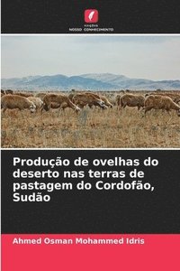 bokomslag Produção de ovelhas do deserto nas terras de pastagem do Cordofão, Sudão