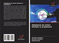 bokomslag Adaptacja do zmian klimatu w projektach