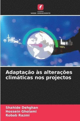Shahide Dehghan, Hossein Gholami, Robab Razmi - Adaptação às alterações climáticas nos projectos, Häftad