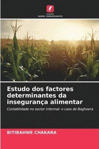 bokomslag Estudo dos factores determinantes da insegurança alimentar