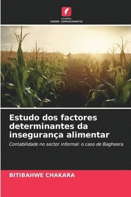 bokomslag Estudo dos factores determinantes da insegurança alimentar