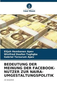 bokomslag Bedeutung Der Meinung Der Facebook-Nutzer Zur Naira-Umgestaltungspolitik