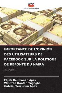 bokomslag IMPORTANCE DE L'OPINION DES UTILISATEURS DE FACEBOOK SUR LA POLITIQUE DE REFONTE DU NAIRA