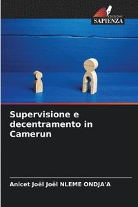 bokomslag Supervisione e decentramento in Camerun