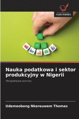 bokomslag Nauka podatkowa i sektor produkcyjny w Nigerii