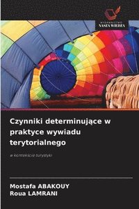 bokomslag Czynniki determinuj?ce w praktyce wywiadu terytorialnego