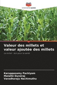 bokomslag Valeur des millets et valeur ajoutée des millets