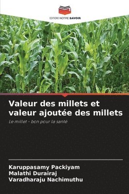 bokomslag Valeur des millets et valeur ajoutée des millets