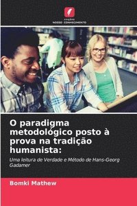 bokomslag O paradigma metodológico posto à prova na tradição humanista