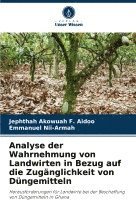 bokomslag Analyse der Wahrnehmung von Landwirten in Bezug auf die Zugänglichkeit von Düngemitteln