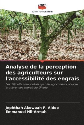 bokomslag Analyse de la perception des agriculteurs sur l'accessibilité des engrais
