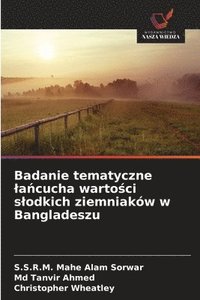 bokomslag Badanie tematyczne la?cucha warto?ci slodkich ziemniaków w Bangladeszu