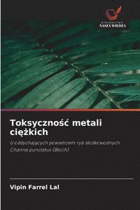bokomslag Toksyczno?c metali ci??kich