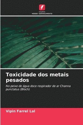 Toxicidade dos metais pesados
