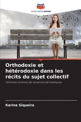 bokomslag Orthodoxie et hétérodoxie dans les récits du sujet collectif