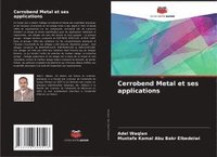 bokomslag Cerrobend Metal et ses applications
