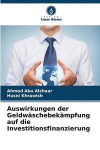 bokomslag Auswirkungen der Geldwäschebekämpfung auf die Investitionsfinanzierung