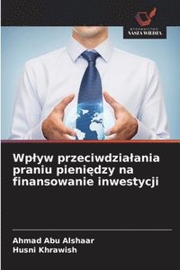 bokomslag Wplyw przeciwdzialania praniu pieni?dzy na finansowanie inwestycji