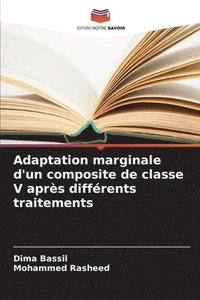 bokomslag Adaptation marginale d'un composite de classe V après différents traitements