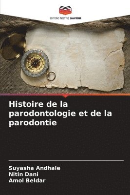bokomslag Histoire de la parodontologie et de la parodontie