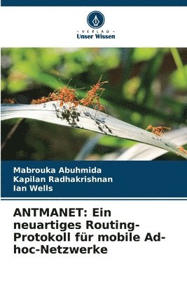 Antmanet: Ein neuartiges Routing-Protokoll für mobile Ad-hoc-Netzwerke
