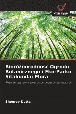 bokomslag Bioró?norodno?c Ogrodu Botanicznego i Eko-Parku Sitakunda: Flora