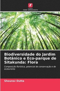 bokomslag Biodiversidade do Jardim Botânico e Eco-parque de Sitakunda: Flora