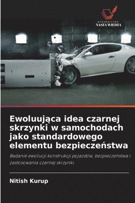 bokomslag Ewoluuj?ca idea czarnej skrzynki w samochodach jako standardowego elementu bezpiecze?stwa