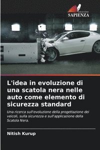bokomslag L'idea in evoluzione di una scatola nera nelle auto come elemento di sicurezza standard