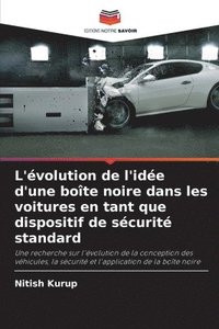 bokomslag L'évolution de l'idée d'une boîte noire dans les voitures en tant que dispositif de sécurité standard
