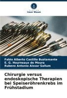 bokomslag Chirurgie versus endoskopische Therapien bei Speiseröhrenkrebs im Frühstadium