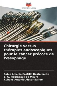 bokomslag Chirurgie versus thérapies endoscopiques pour le cancer précoce de l'oesophage