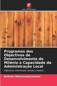 bokomslag Programas dos Objectivos de Desenvolvimento do Milénio e Capacidade da Administração Local