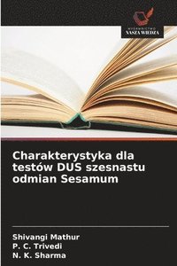 bokomslag Charakterystyka dla testów DUS szesnastu odmian Sesamum