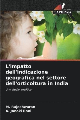 M Rajeshwaran, A Janaki Rani, M. Rajeshwaran, A. Janaki Rani - L'impatto dell'indicazione geografica nel settore dell'orticoltura in India, Häftad